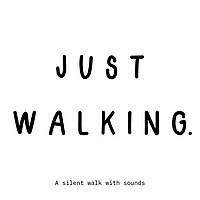 Just walking.