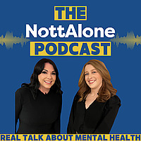 The NottAlone Podcast
