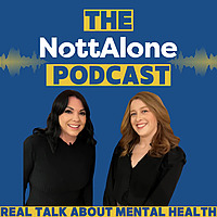 The NottAlone Podcast