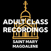 St. Mary Magdalene Orthodox Church Bible Study