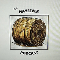 The Hayfever Podcast