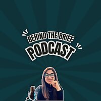Behind the Brief | Honest Stories from the World of Marketing