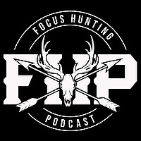 FOCUS HUNTING PODCAST