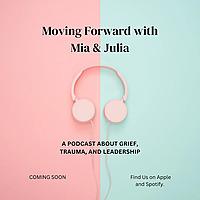 Moving Forward with Mia and Julia