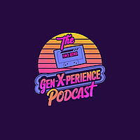The Gen-X-Perience Podcast