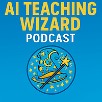 AI Teaching Wizard Podcast