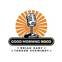 Good Morning NOCO with Brian Gary and Tanner Schwindt