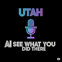AI See What You Did There - Utah
