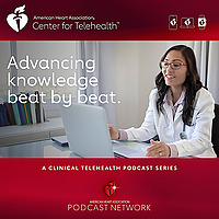 Center for Telehealth Clinical Podcast Channel - Advancing knowledge beat by beat