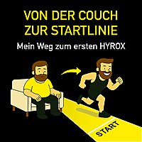 Von der Couch zur Startlinie Mein Weg zum ersten HYROX