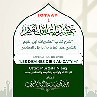 Explication du livre 'Les Dizaines d'Ibn Al-Qayyim'