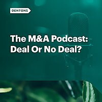 The M&A Podcast: Deal or No Deal?