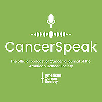 CancerSpeak: An American Cancer Society Journals Podcast