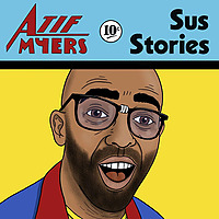 Sus Stories with Atif Myers