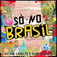 S&oacute; no Brasil
