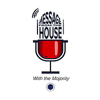 Message From the House: With the Majority
