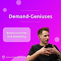 Demand Geniuses: Revenue-Driven B2B Marketing