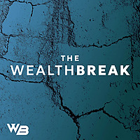 The Wealth Break