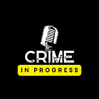 Crime in Progress