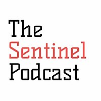 The Sentinel Podcast