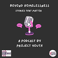 Beyond Homelessness Podcast