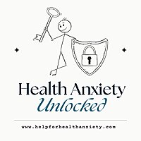 Health Anxiety Unlocked