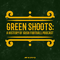 Green Shoots - A History of Irish Football