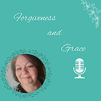 Forgiveness and Grace