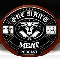One Man's Meat Podcast