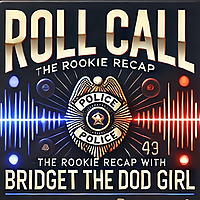 Roll Call : The Rookie recap