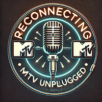 Reconnecting: Revisiting MTV's Unplugged