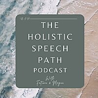 The Holistic Speech Path Podcast