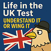 Life in the UK Test 2026: Understand It or Wing It