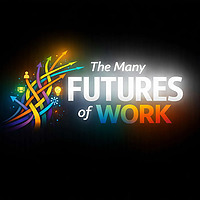 The Many Futures of Work: Rethinking Expectations - Breaking Molds
