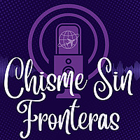 Chisme Sin Fronteras