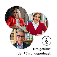 Dreigef&uuml;hrt - Der F&uuml;hrungspodcast