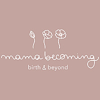 Mama Becoming: Birth & Beyond