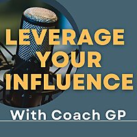 Leverage Your Influence