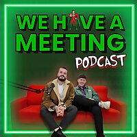 We Have A Meeting