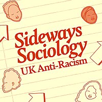 Sideways Sociology: UK Anti-Racism