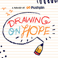 Drawing on Hope - Conversations with Changemakers