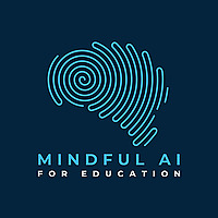 Mindful AI for Education