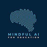 Mindful AI for Education