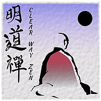 Clear Way Zen Dharma Talks