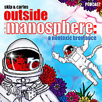 Outside the Manosphere: a Nontoxic Bromance