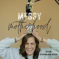 Messy Motherhood
