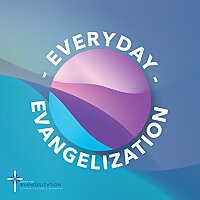 Everyday Evangelization