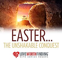 Easter: The Unshakable Conquest
