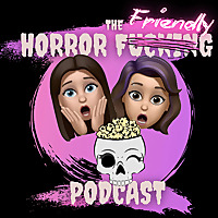 The Horror Friendly Podcast