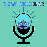The AAPI Angle: On Air